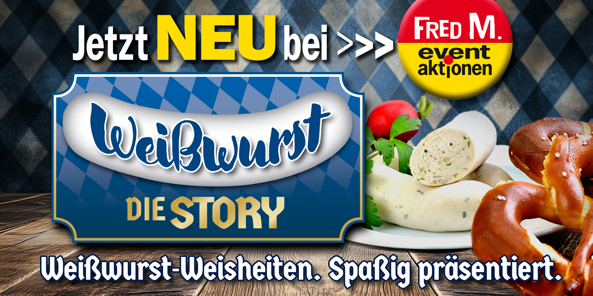 Wei&szlig;wurst-Weisheiten in Bayern. VortragsEvent. Wissen und Spa&szlig;. 