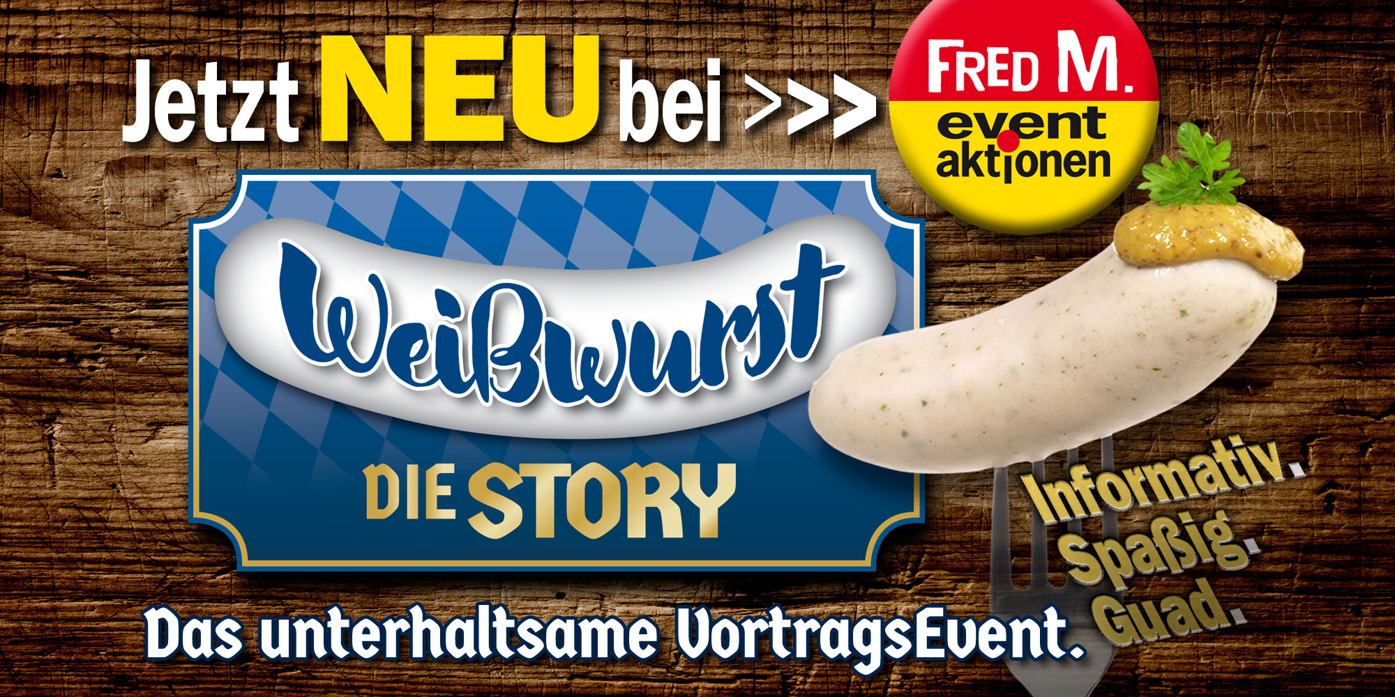 Wei&szlig;wurst-Weisheiten in Bayern. VortragsEvent. Wissen und Spa&szlig;. 